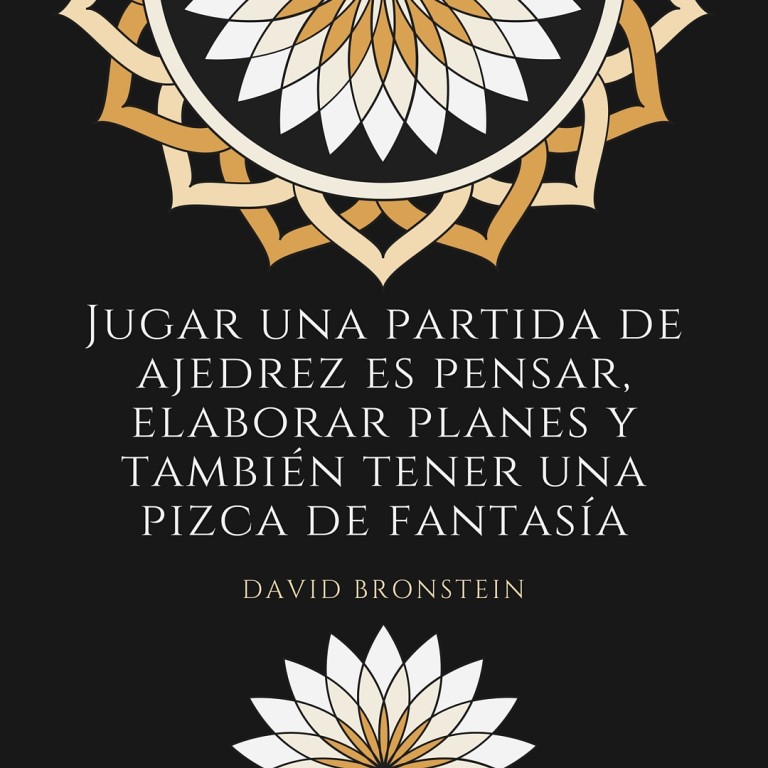 Jugar una Partida de Ajedrez es Pensar, Elaborar Planes y También Tener una Pizca de Fantasía 4 Jugar una Partida de Ajedrez es Pensar, Elaborar Planes y También Tener una Pizca de Fantasía