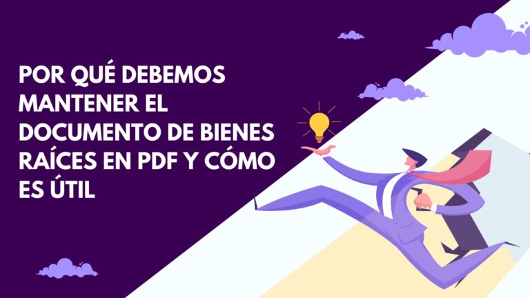 10+ Razones para Guardar sus Documentos Inmobiliarios en PDF