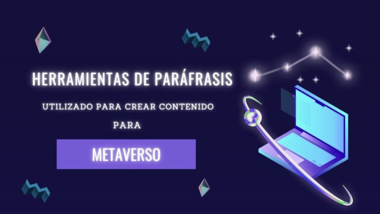 ¿Cómo se Pueden Usar las Herramientas de Paráfrasis para Crear Contenido para el Metaverso? 3 ¿Cómo se Pueden Usar las Herramientas de Paráfrasis para Crear Contenido para el Metaverso?